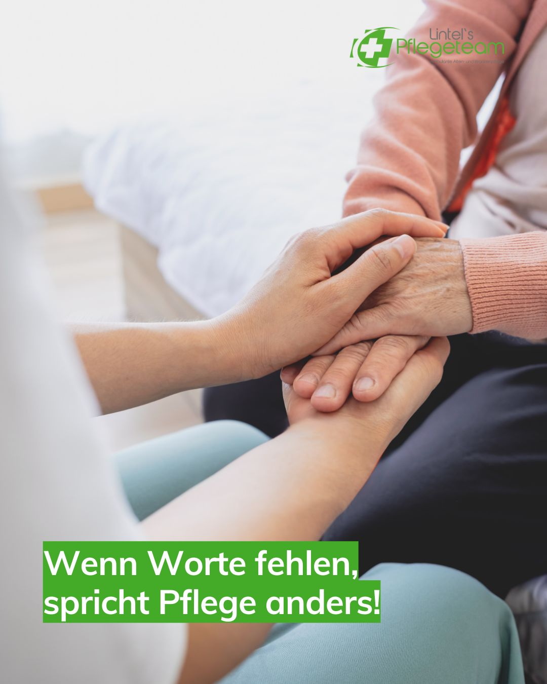 Das Bild zeigt zwei Leute, die Hände halten, symbolisch für: Wenn Worte fehlen Wie Pflege jenseits der Sprache wirkt